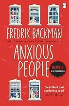 Anxious People by Fredrik Backman, Bestselling Fiction Novel, Now a Netflix Series