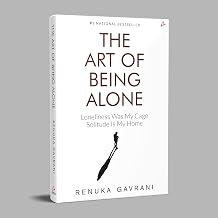 The Art of Being Alone by Renuka Gavrani, #1 National Bestseller